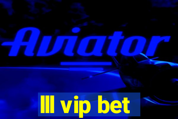 lll vip bet